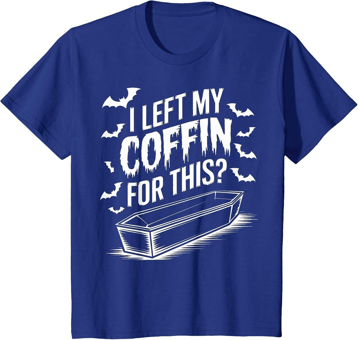 I Left My Coffin for This Goth Halloween Emo Halloween Goth T-Shirt - Royal Blue