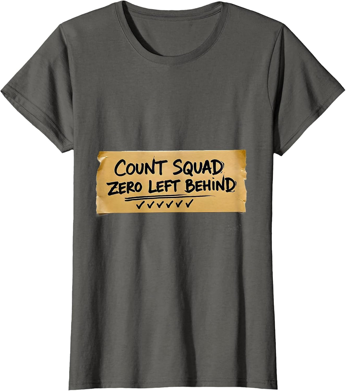 Women's Count Squad Zero Left Behind Surgical Tech Scrub Tech Humor T-Shirt - Asphalt Grey