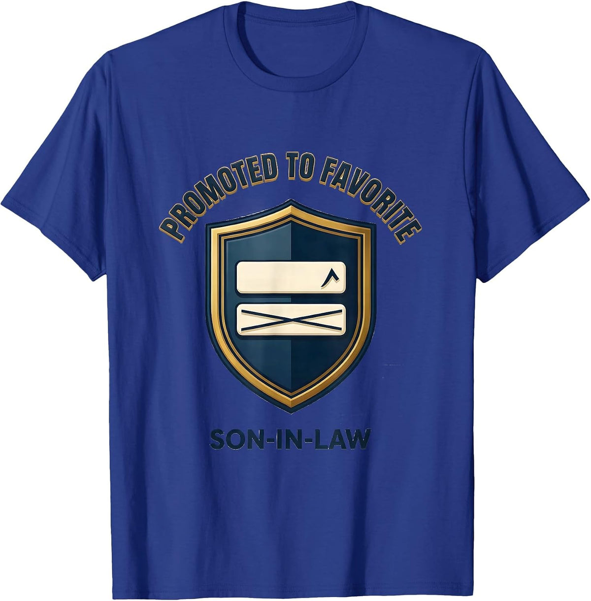 Men's Promoted To Favorite Son-In-Law Funny Family Humor T-Shirt - Royal Blue
