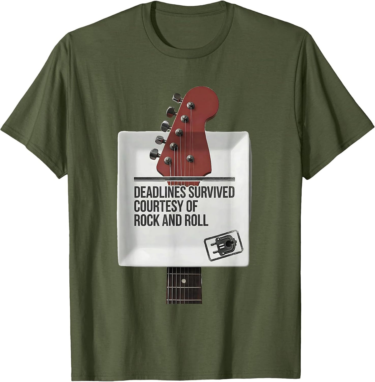 Deadlines Survived Courtesy Of Rock And Roll Funny T-Shirt - Olive Green