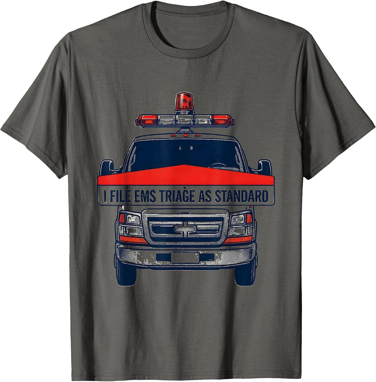 Men's I File EMS Triage As Standard Funny EMT Paramedic Gift T-Shirt - Asphalt Grey