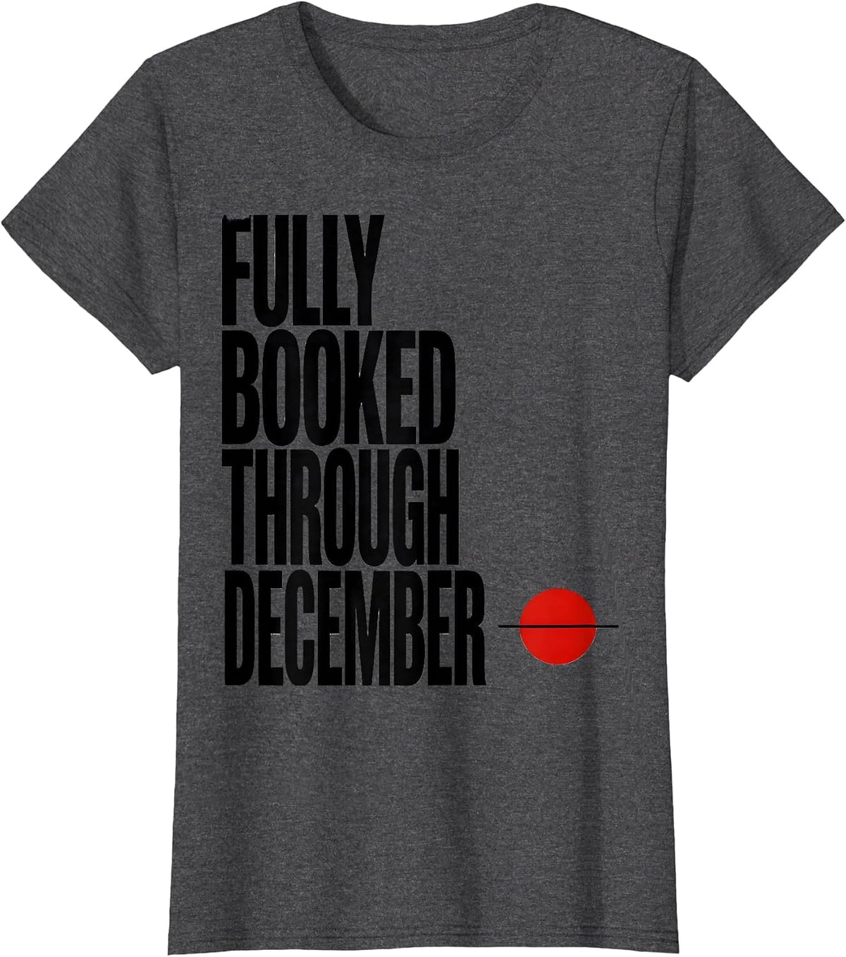 Women's Fully Booked Through December Funny Optometrist Christmas T-Shirt - Dark Heather Grey