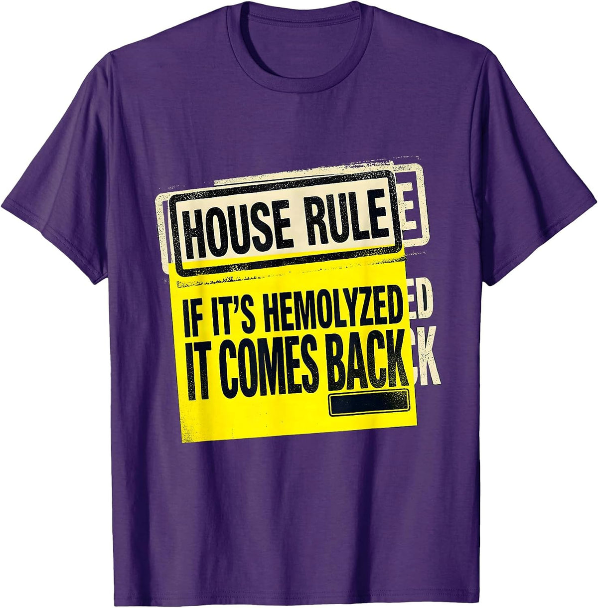 House Rule: If It's Hemolyzed, It Comes Back Medical Lab T-Shirt - Purple
