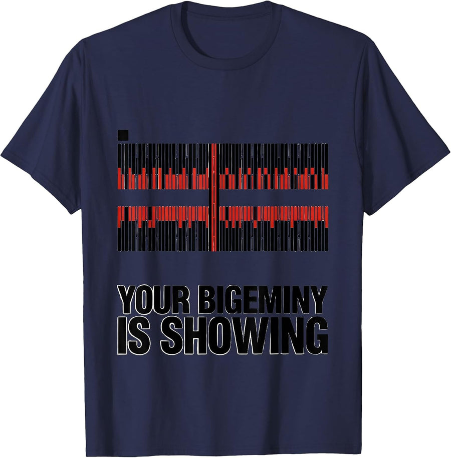 Your Bigeminy Is Showing Funny Cardiac Care Worker EKG Humor T-Shirt - Navy Blue