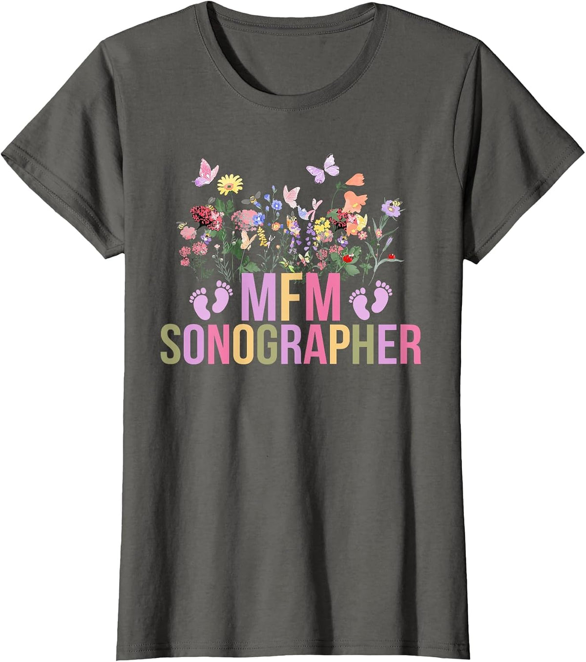 MFM Sonographer Flowers Maternal Fetal Medicine Sonographer T-Shirt - Asphalt Grey