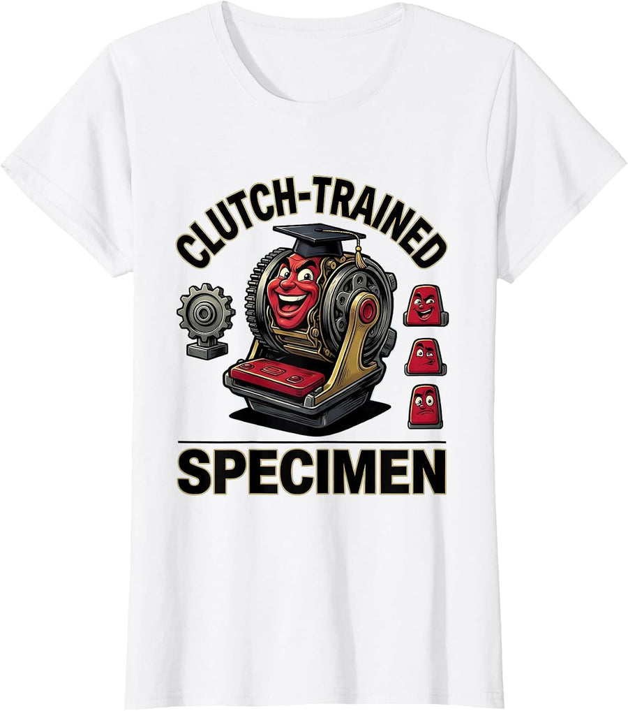 Women's Clutch-Trained Specimen Cartoon Manual Transmission Car Guy T-Shirt - White