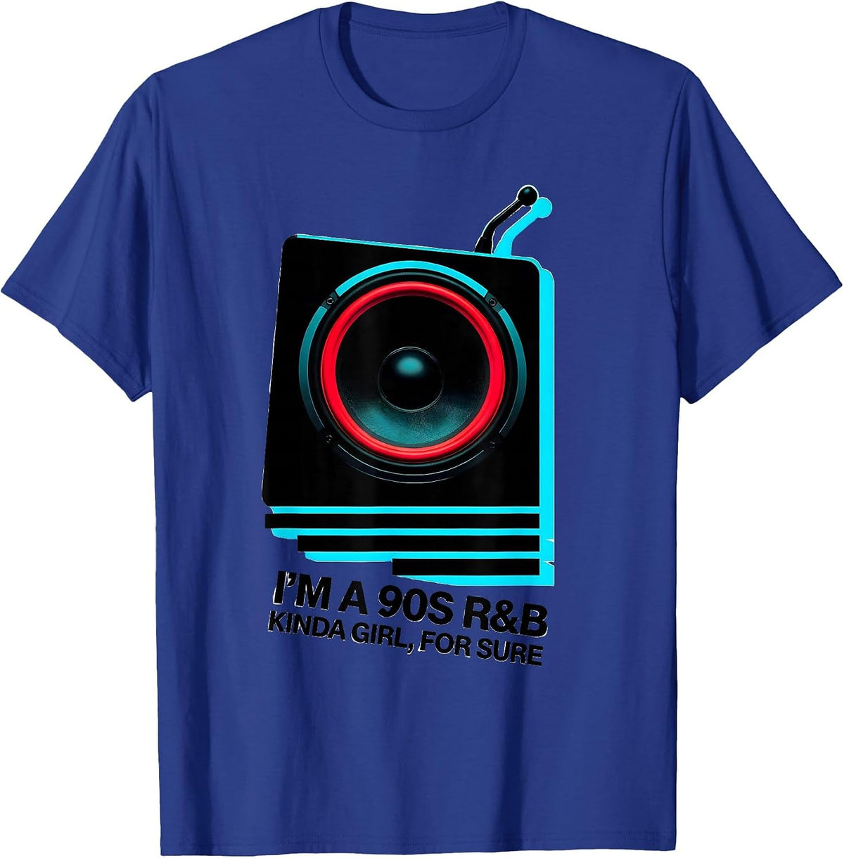 Men's I'm A 90s R&B Kinda Girl Retro Music Hip Hop Soul T-Shirt - Royal Blue