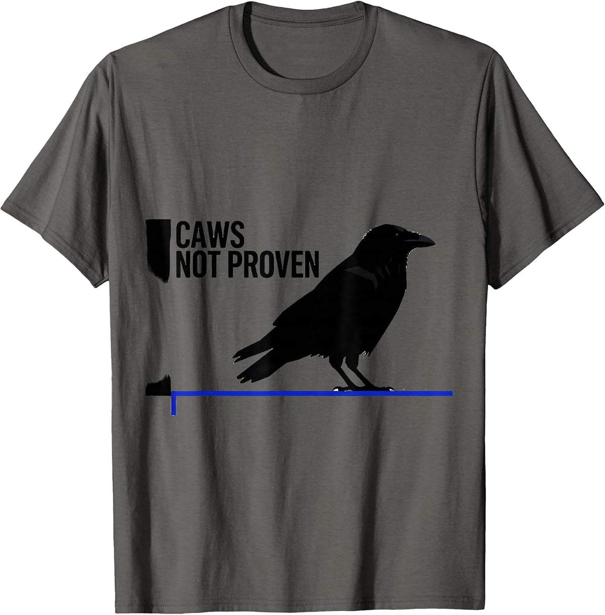 Men's Caws Not Proven Dark Humor Crow Lover Birding Pun T-Shirt - Asphalt Grey