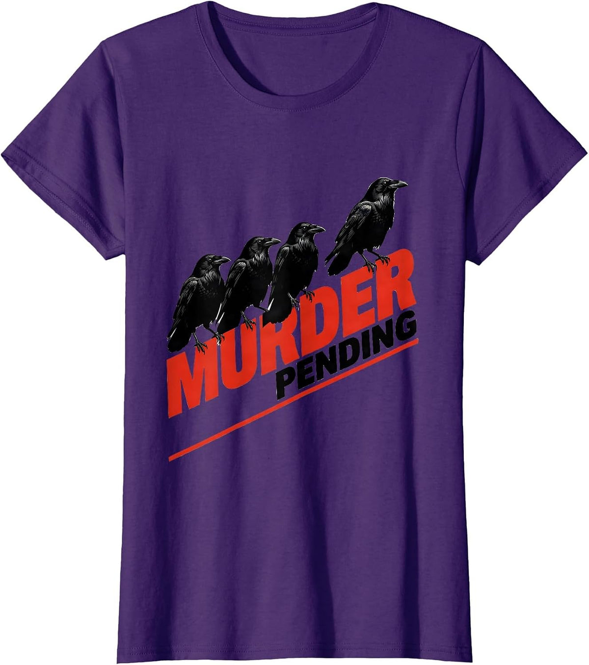 Women's Murder Pending Dark Humor Crow Raven Bird Lover Gothic T-Shirt - Purple