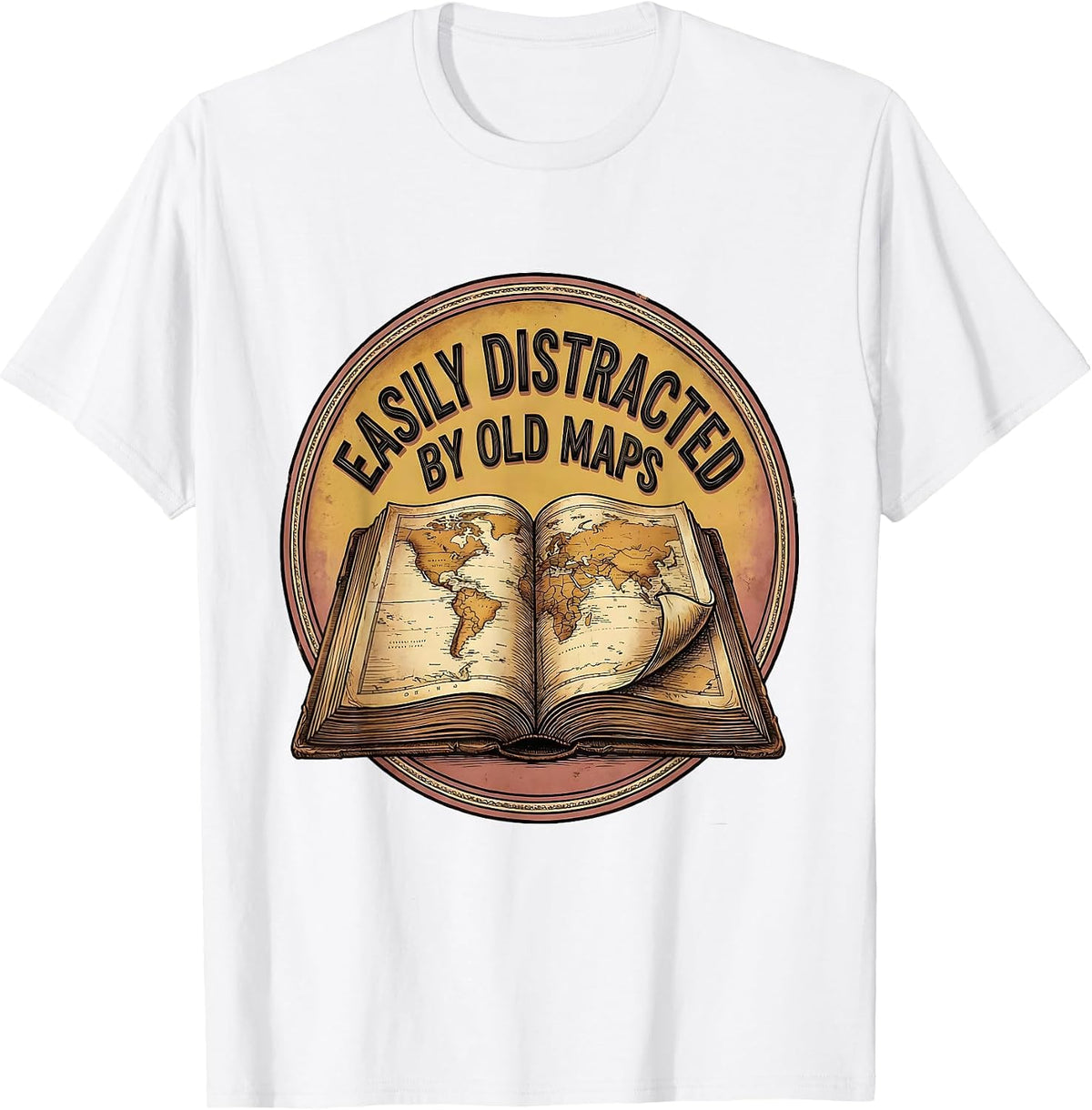 Men's Easily Distracted By Old Maps Funny History Teacher T-Shirt - White