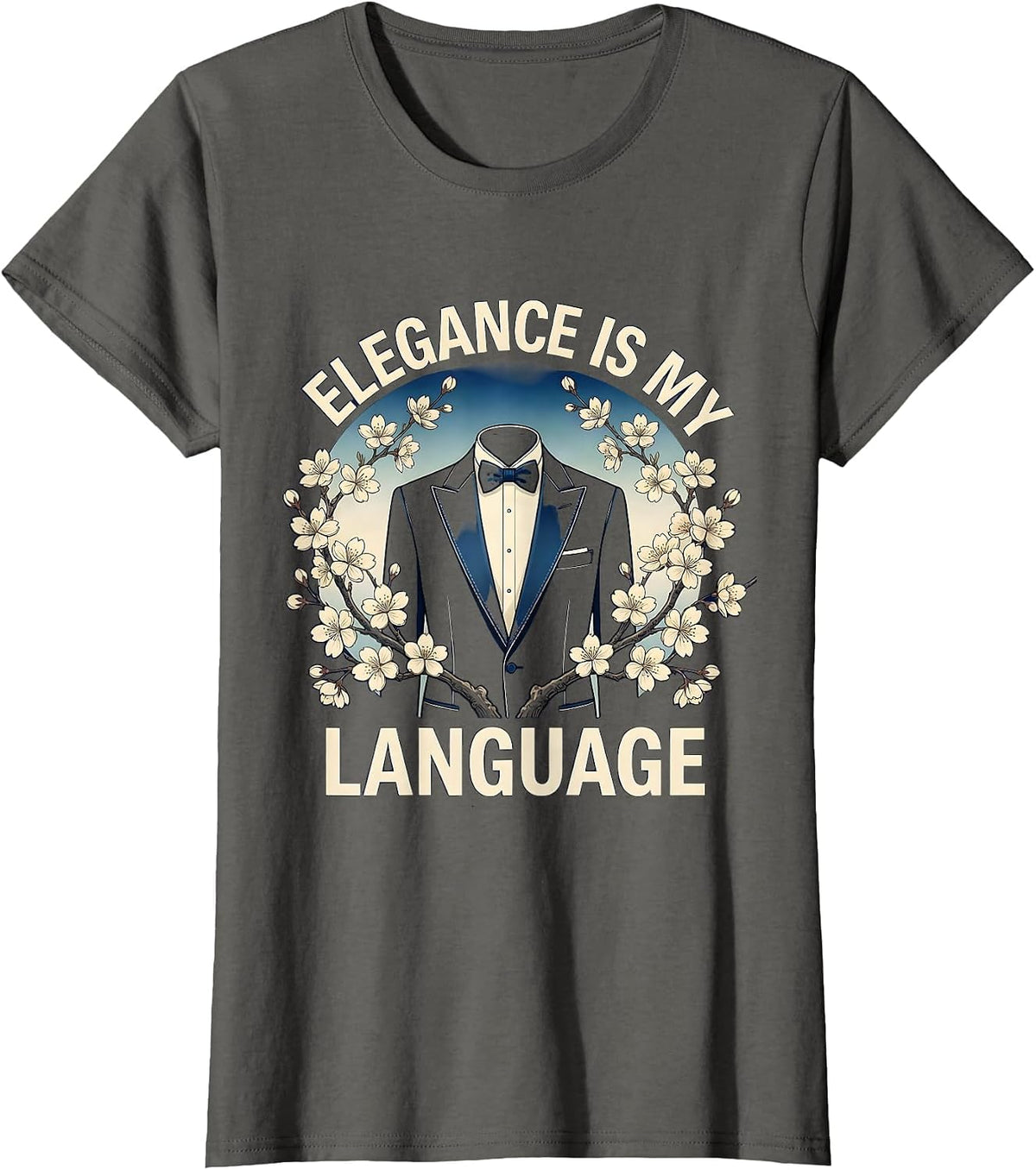 Women's Elegance Is My Language Tuxedo Design T-Shirt - Asphalt Grey