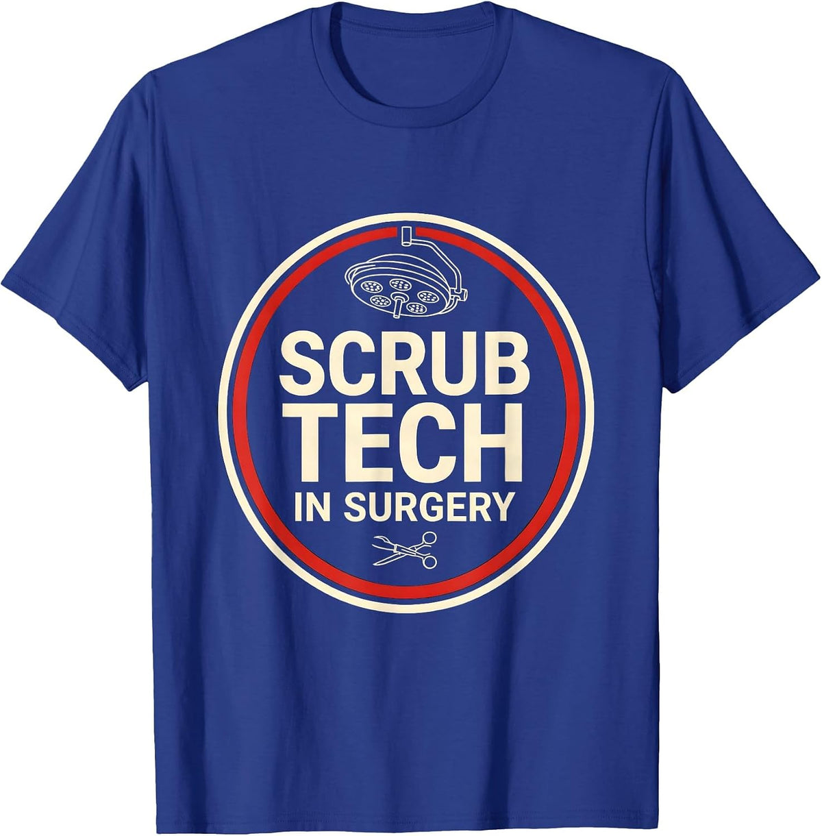 Men's Scrub Tech In Surgery Funny Surgical Tech Occupation Humor T-Shirt - Royal Blue