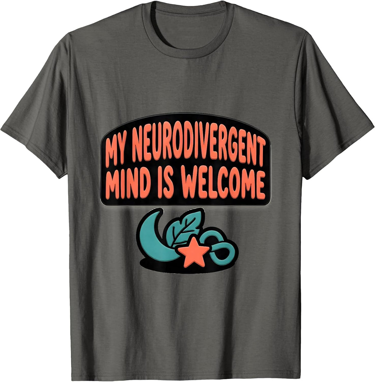 Men's My Neurodivergent Mind Is Welcome Funny Neurodiversity T-Shirt - Asphalt Grey