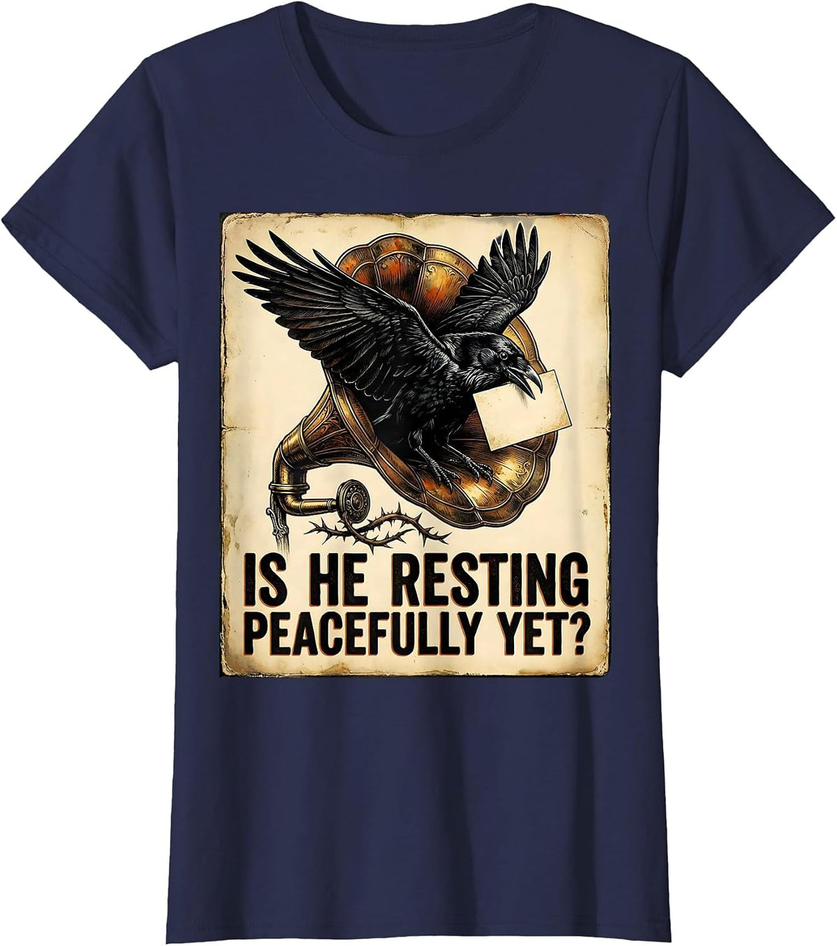 Women's Is He Resting Peacefully Yet Vintage Dark Humor Gothic Crow T-Shirt - Navy Blue