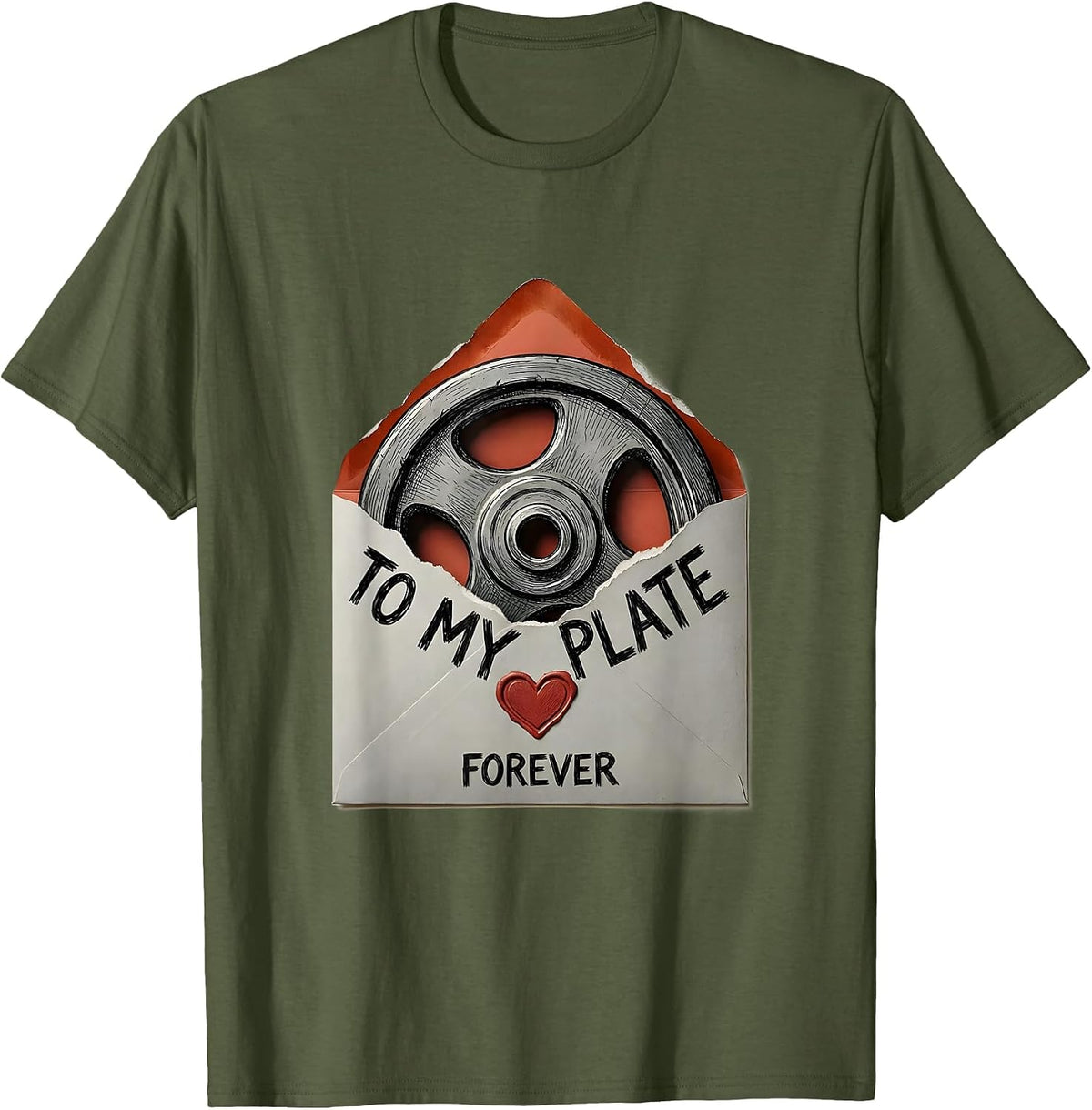 Men's To My Plate Forever Funny Gym Weightlifting Valentines Day T-Shirt - Olive Green