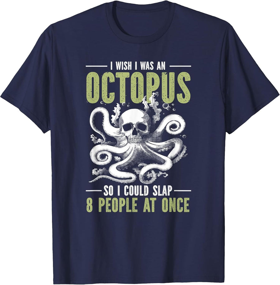 I Wish I was an Octopus So I Could Slap 8 People at Once T-Shirt - Navy Blue