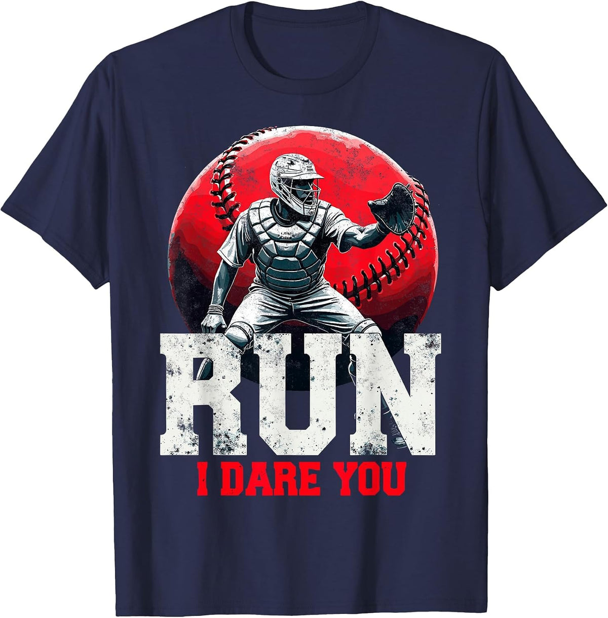 Run I Dare You Funny Baseball Ball Player Catcher Coach Tee T-Shirt - Navy Blue