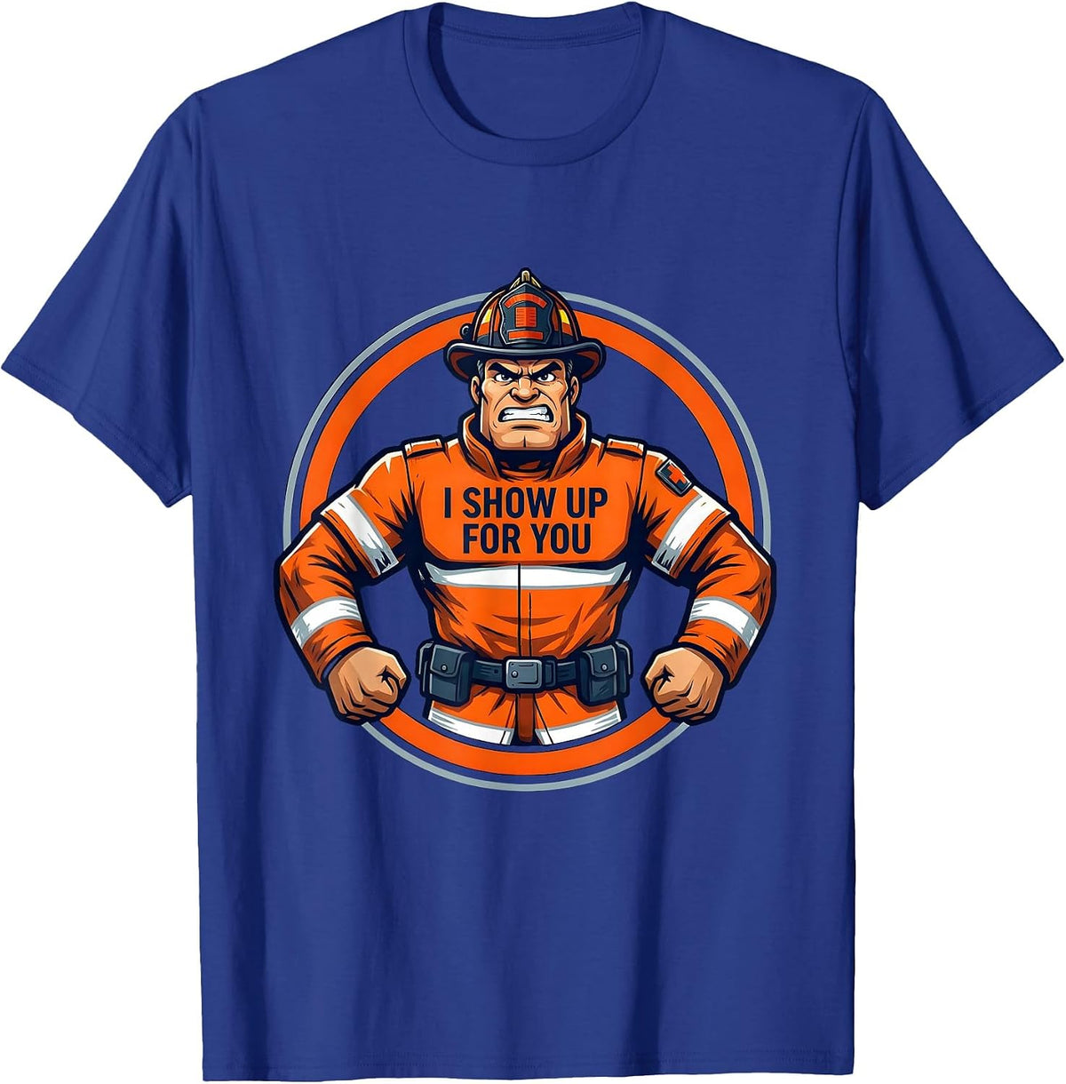 Men's I Show Up For You EMT Dedication Design T-Shirt - Royal Blue