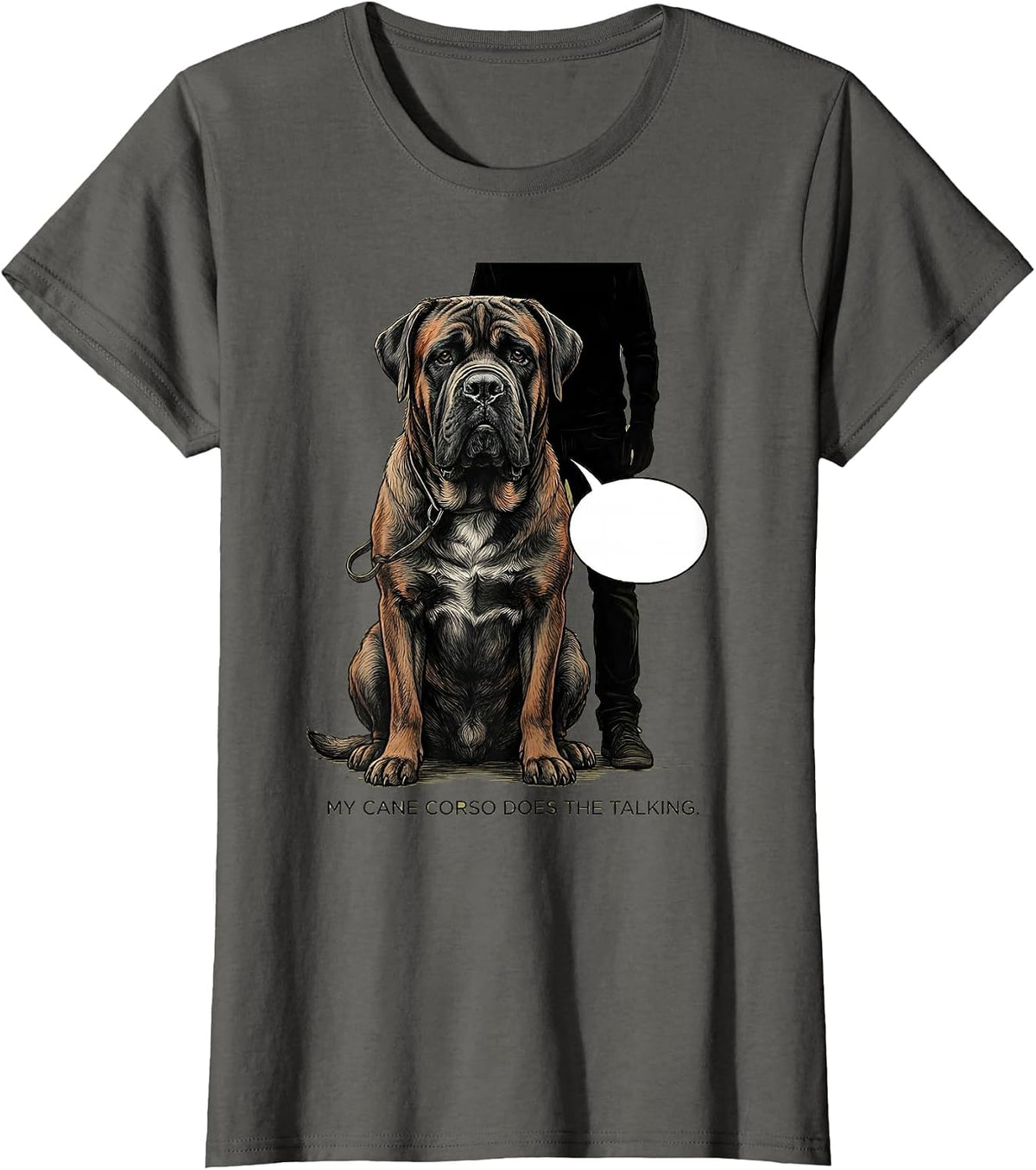 Women's My Cane Corso Does The Talking Funny Dog Owner Humor T-Shirt - Asphalt Grey
