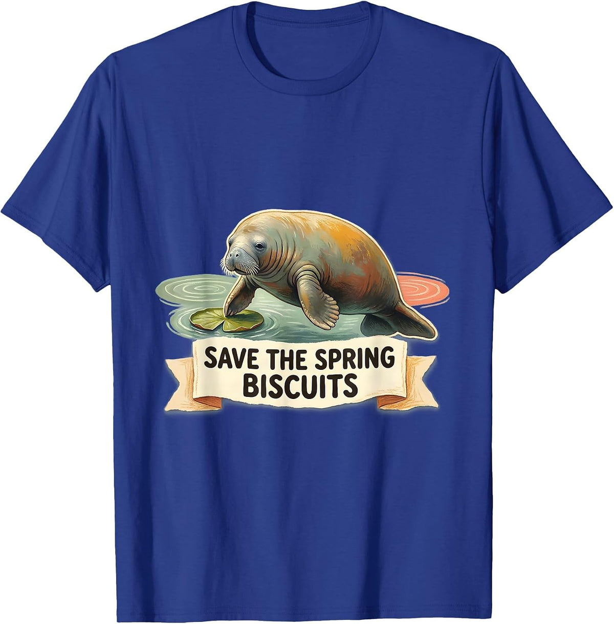 Save The Spring Biscuits Funny Manatee Lover Florida T-Shirt - Royal Blue