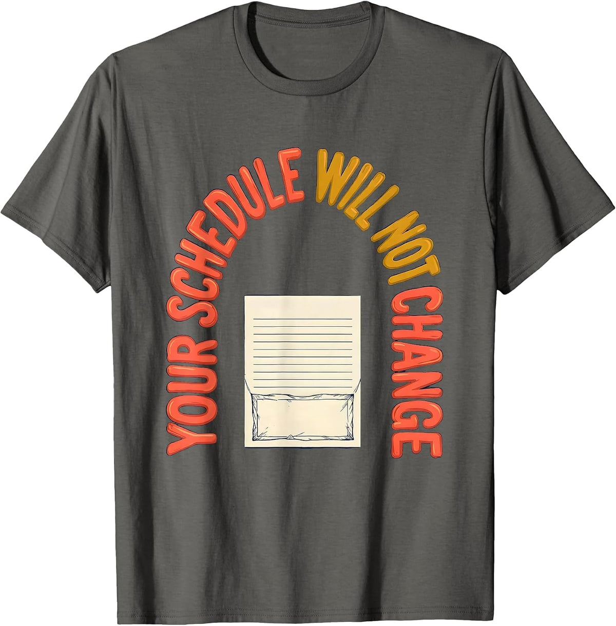 Your Schedule Will Not Change Funny School Counselor Retro T-Shirt - Asphalt Grey
