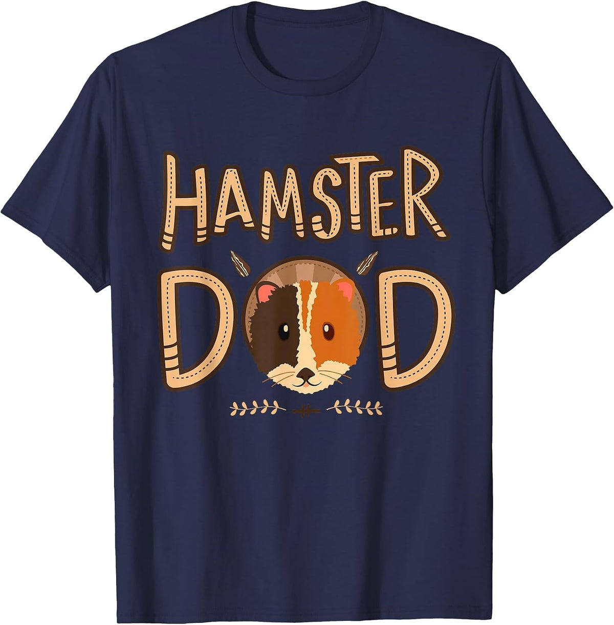 Funny Hamster Dad Saying for Hammy Lover and Rodent Owner T-Shirt - Navy Blue