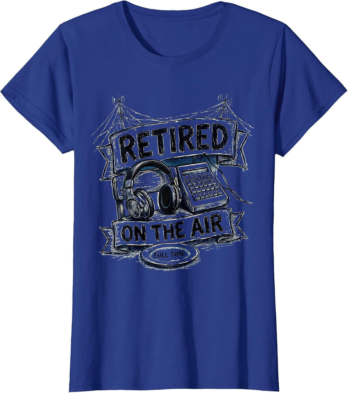 Women's Retired On The Air Full Time Funny Ham Radio Operator Humor T-Shirt - Royal Blue