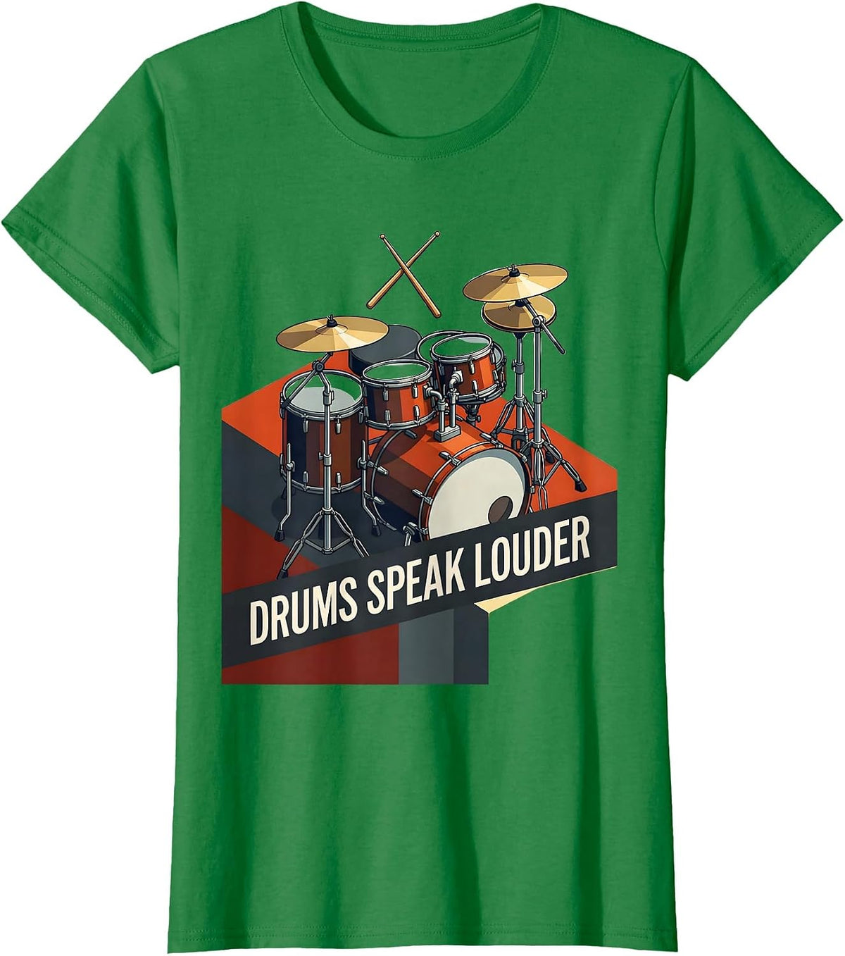 Drums Speak Louder Band Music Design T-Shirt - Kelly Green