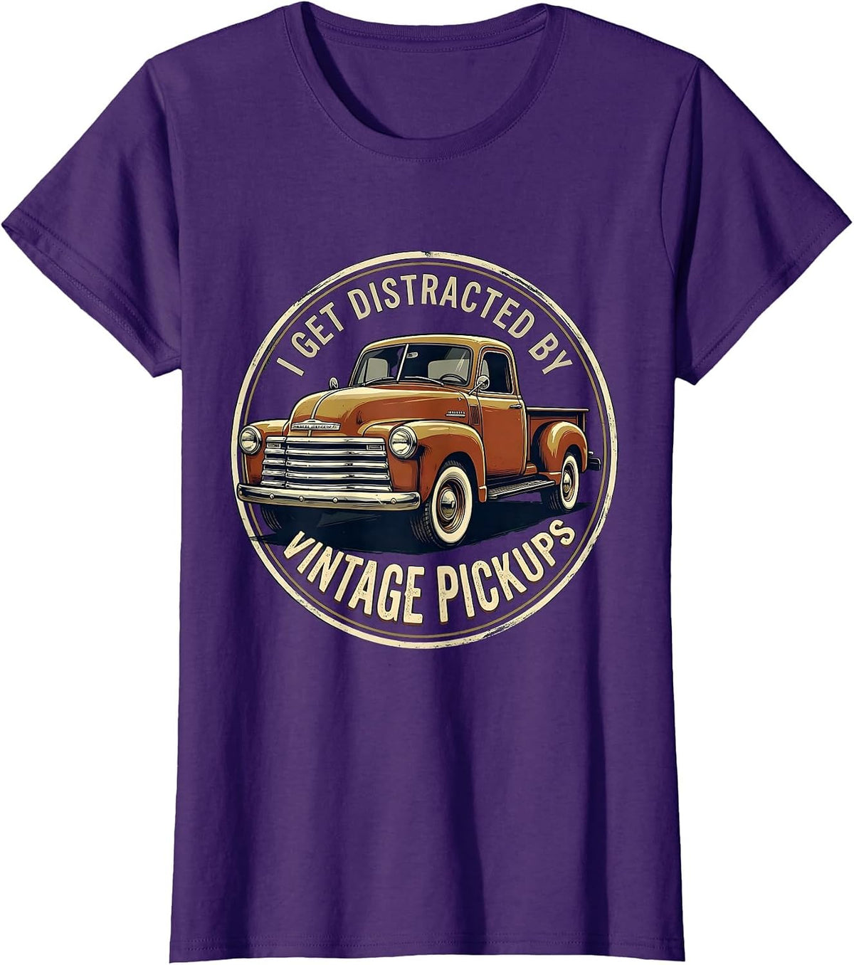 Women's I Get Distracted By Vintage Pickups Funny Classic Car Guy T-Shirt - Purple