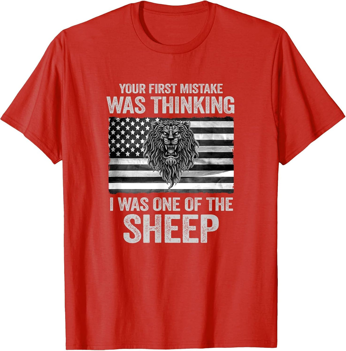 Your First Mistake was Thinking I was Sheep T-Shirt - Red