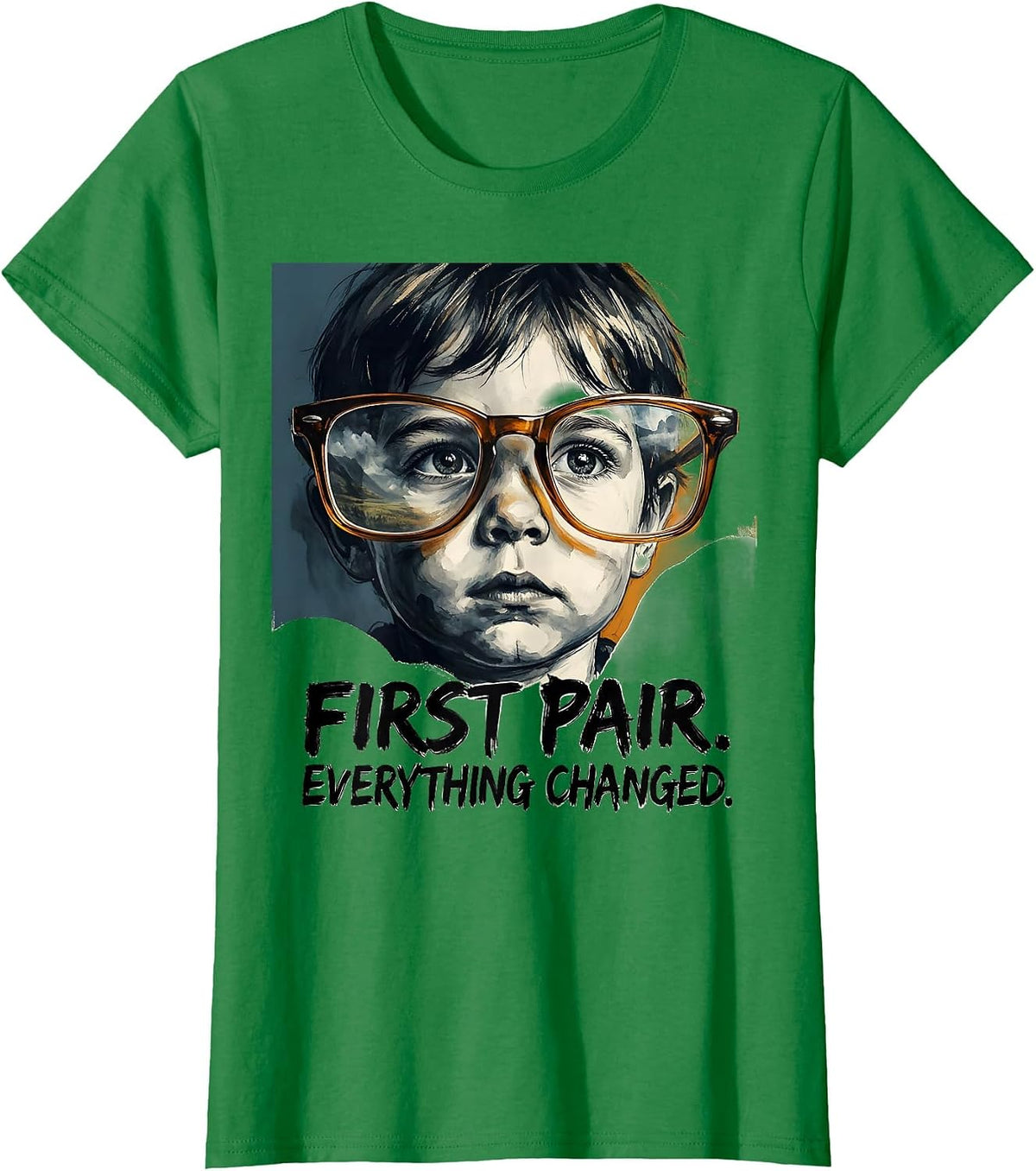 First Pair Everything Changed Playful Optometrist Eye-Care T-Shirt - Kelly Green