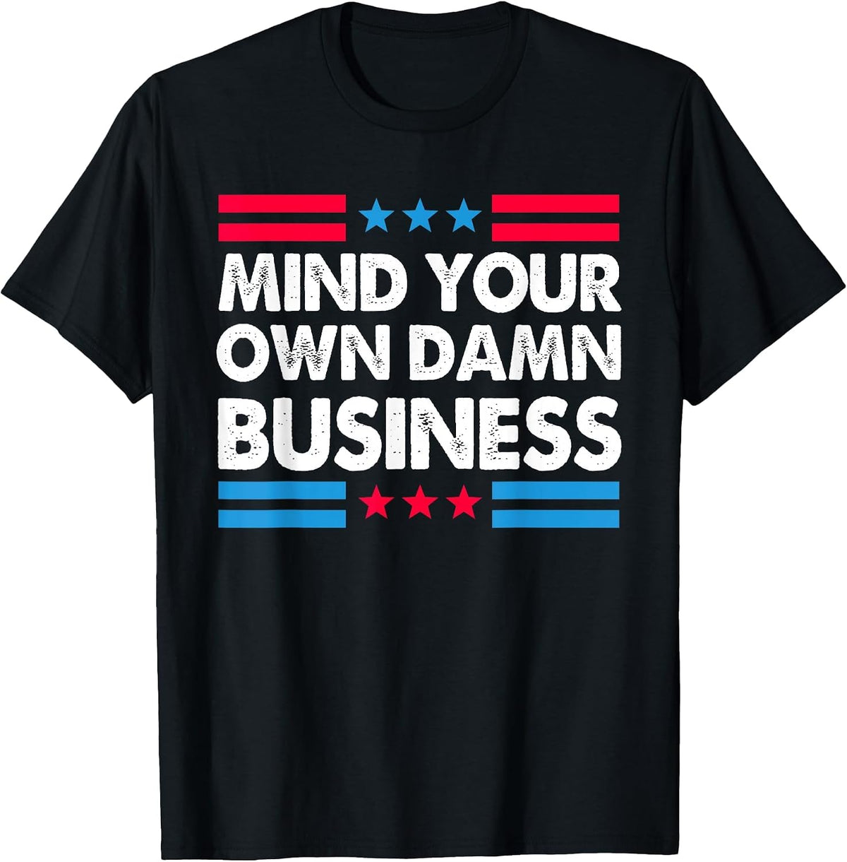 Mind Your Own Damn Business T-Shirt - Black