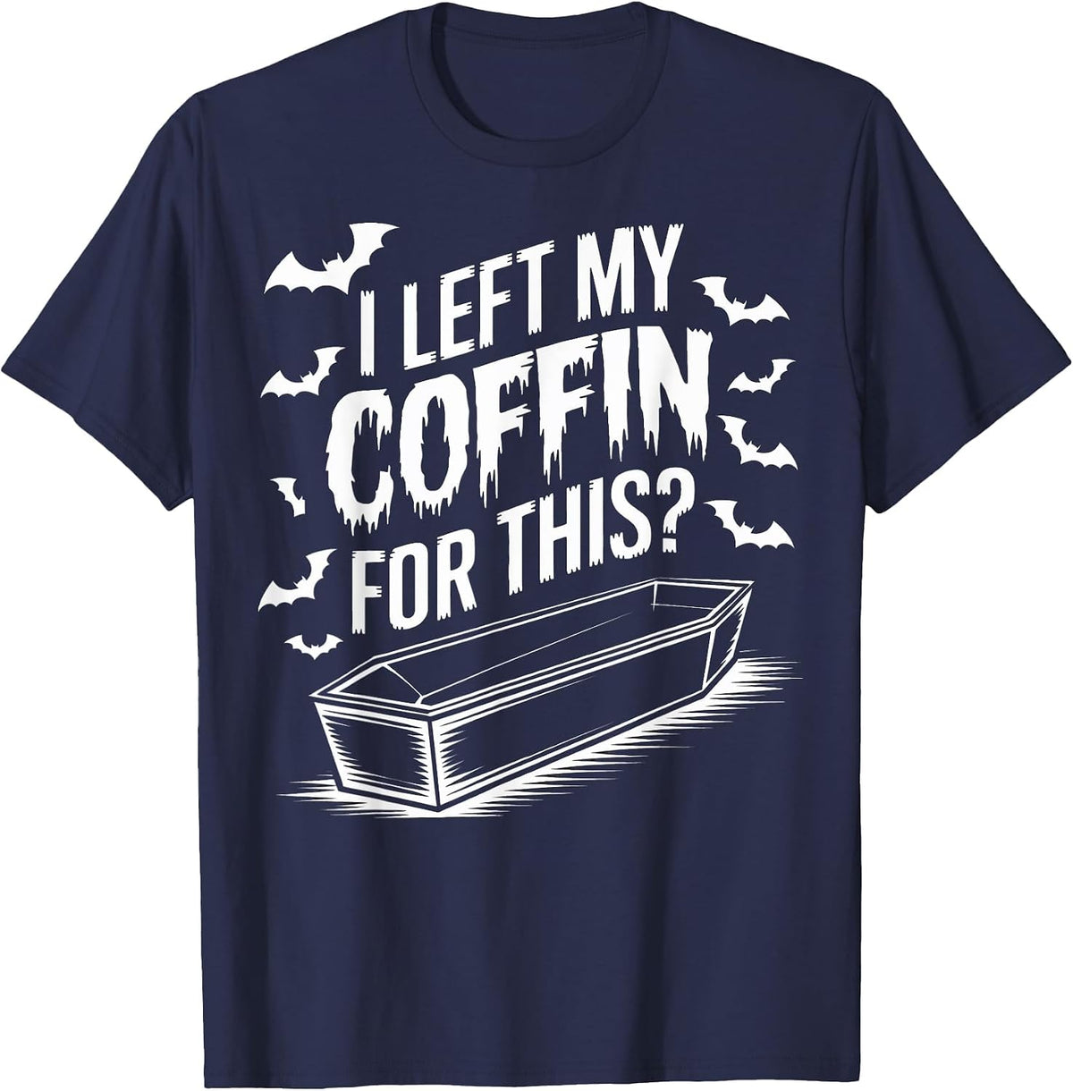 I Left My Coffin for This Goth Halloween Emo Halloween Goth T-Shirt - Navy Blue