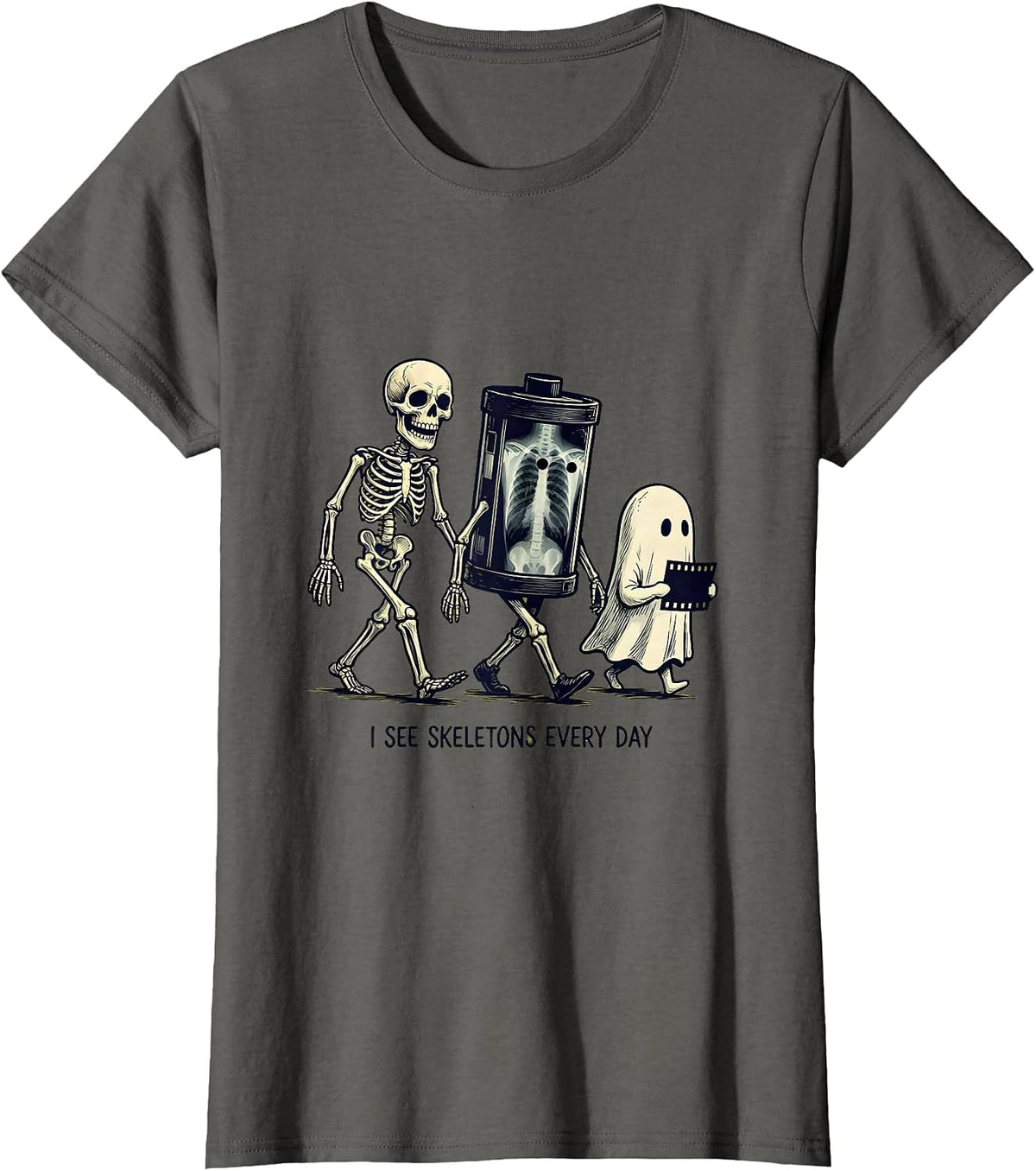 Women's I See Skeletons Every Day Funny Radiology Tech Halloween T-Shirt - Asphalt Grey