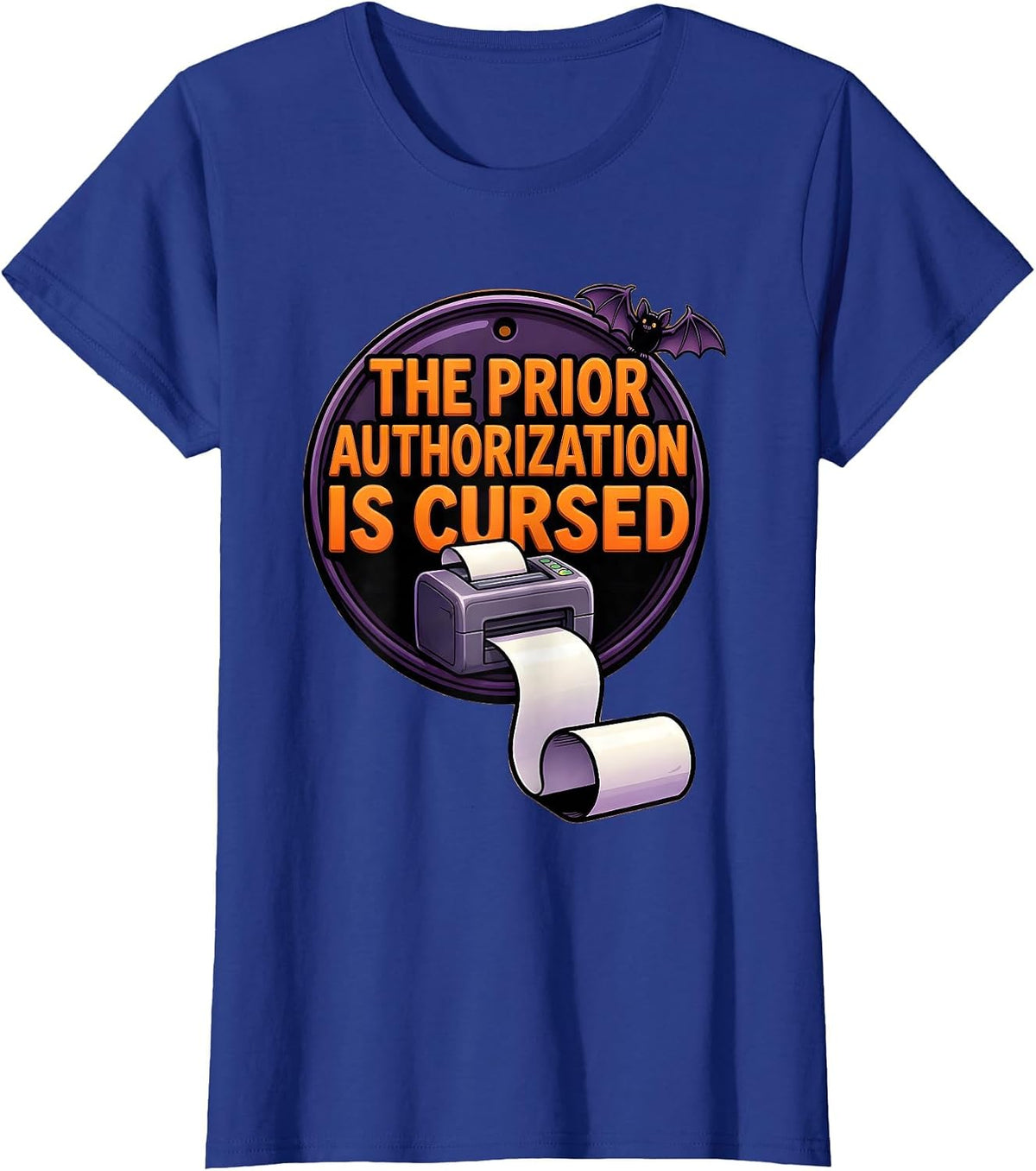 Women's The Prior Authorization Is Cursed Funny Pharmacy Tech T-Shirt - Royal Blue