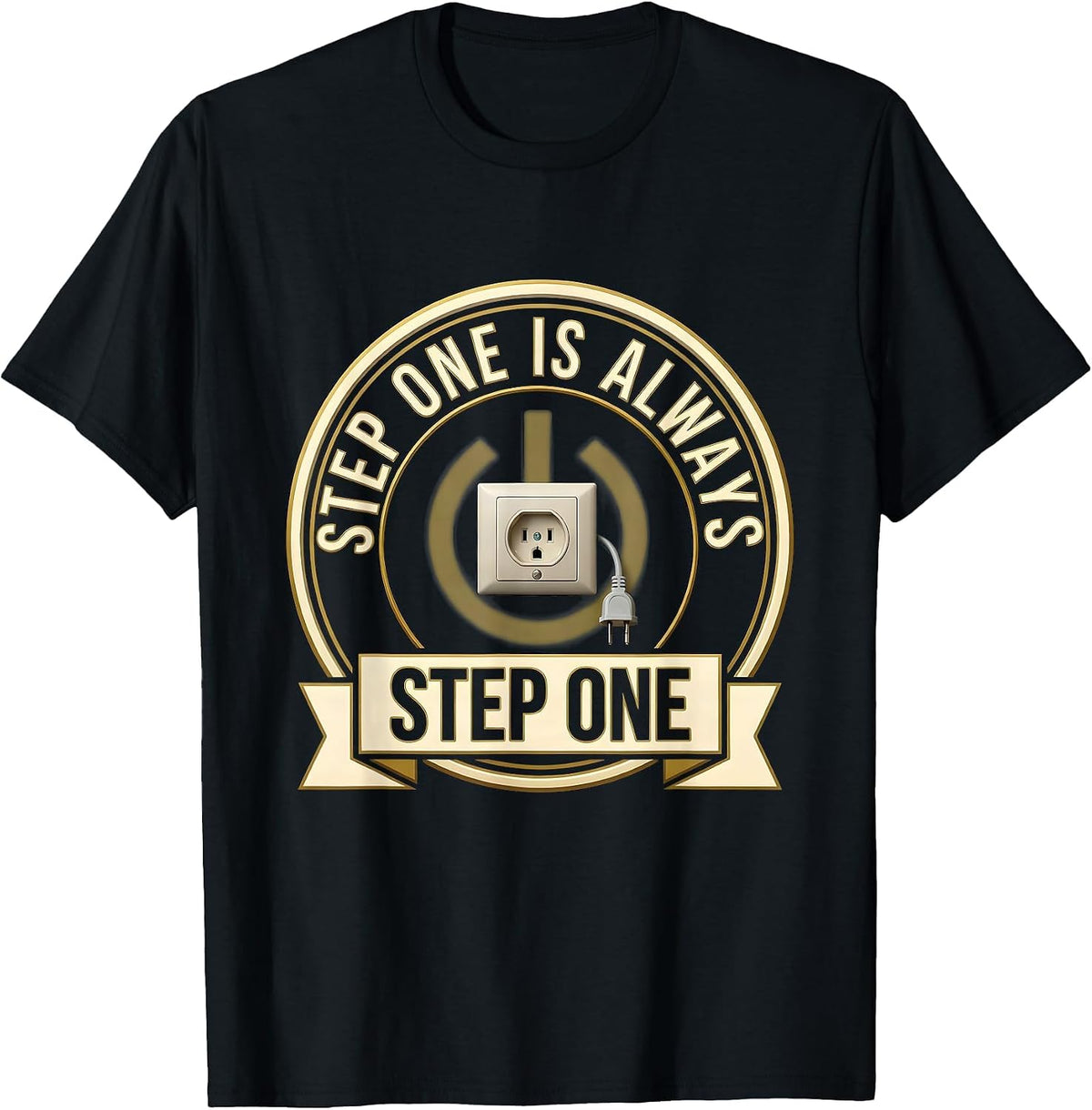Men's Step One Is Always Step One Funny Tech Support Programmer T-Shirt - Black