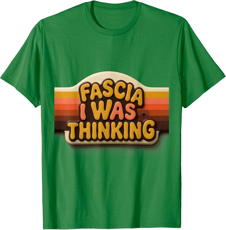 Men's Fascia I Was Thinking Retro 70s Massage Therapist LMT Humor T-Shirt - Kelly Green
