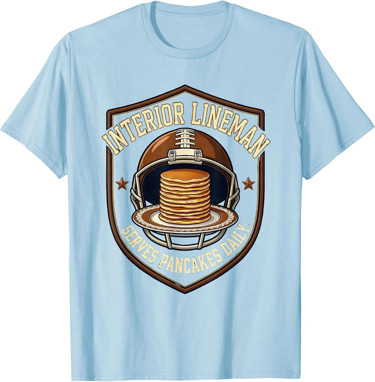 Men's Interior Lineman Serves Pancakes Daily Funny Football T-Shirt - Baby Blue