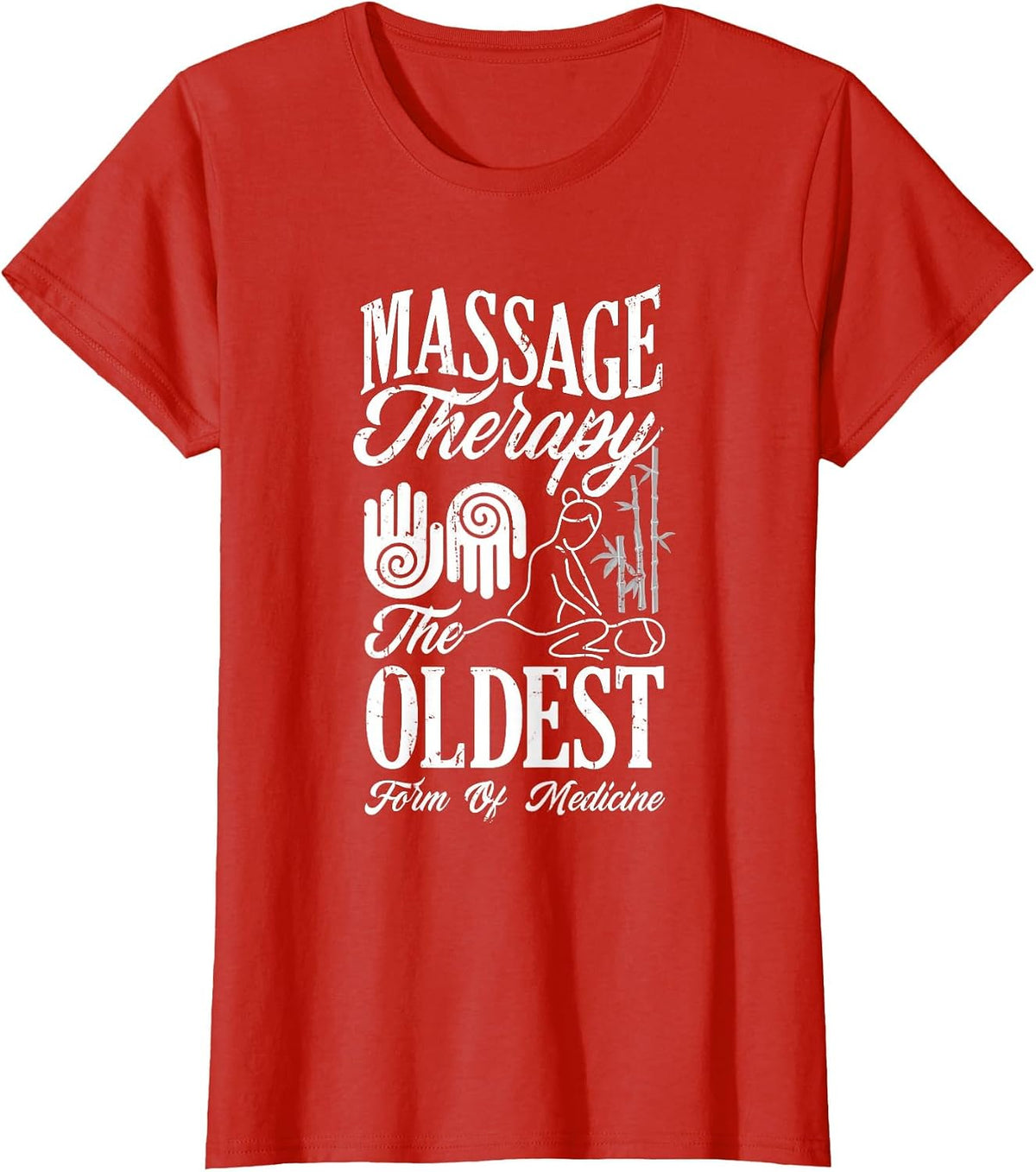 Massage Therapist Massage Therapy Oldest Form of Therapy T-Shirt - Red