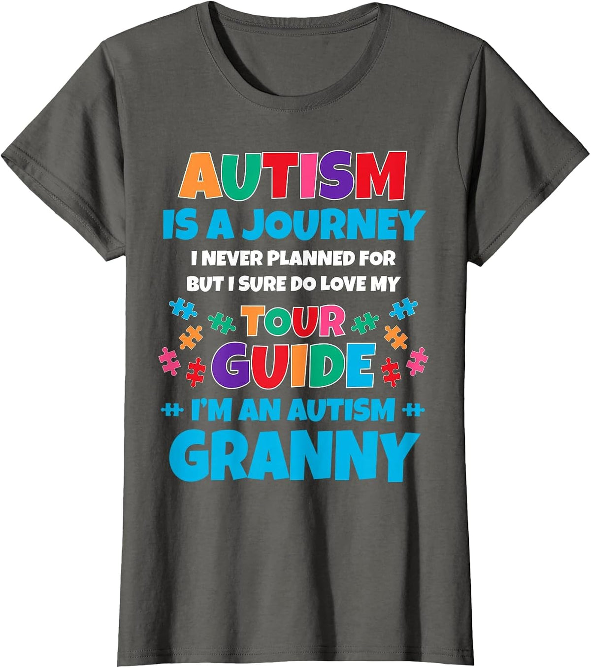 Autism is a Journey I Never Planned Autism Granny Awareness T-Shirt - Asphalt Grey