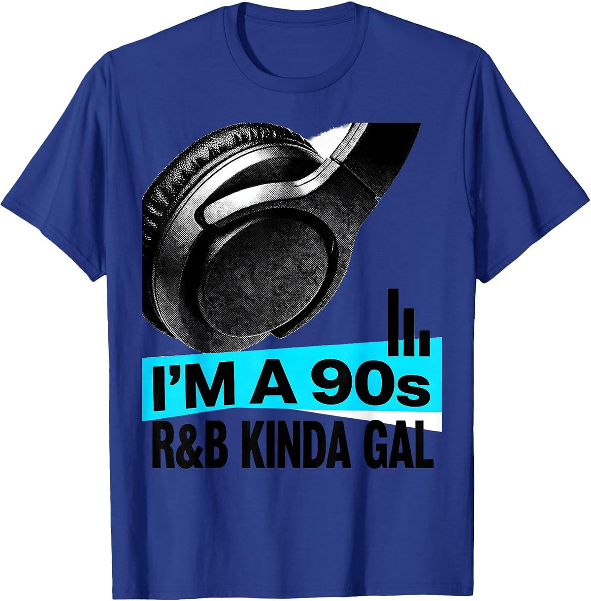 I'm A 90s R&B Kinda Gal Retro Music Hip Hop Soul Fan T-Shirt - Royal Blue