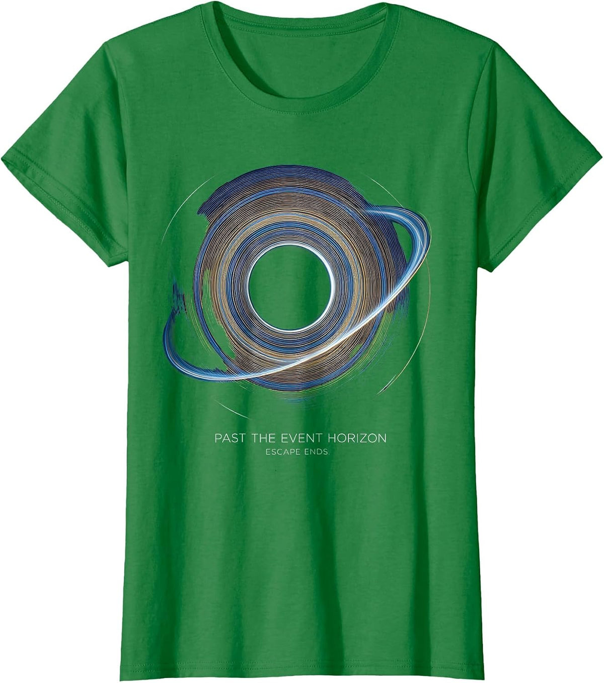 Past The Event Horizon, Escape Ends Cosmic Astrophysics T-Shirt, Women, Kelly Green, 3X-Large - As Pictured