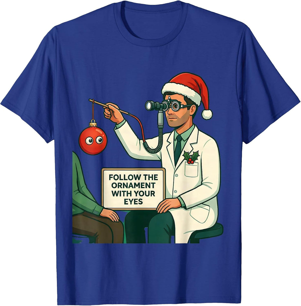 Men's Follow The Ornament With Your Eyes Funny Optometrist T-Shirt - Royal Blue