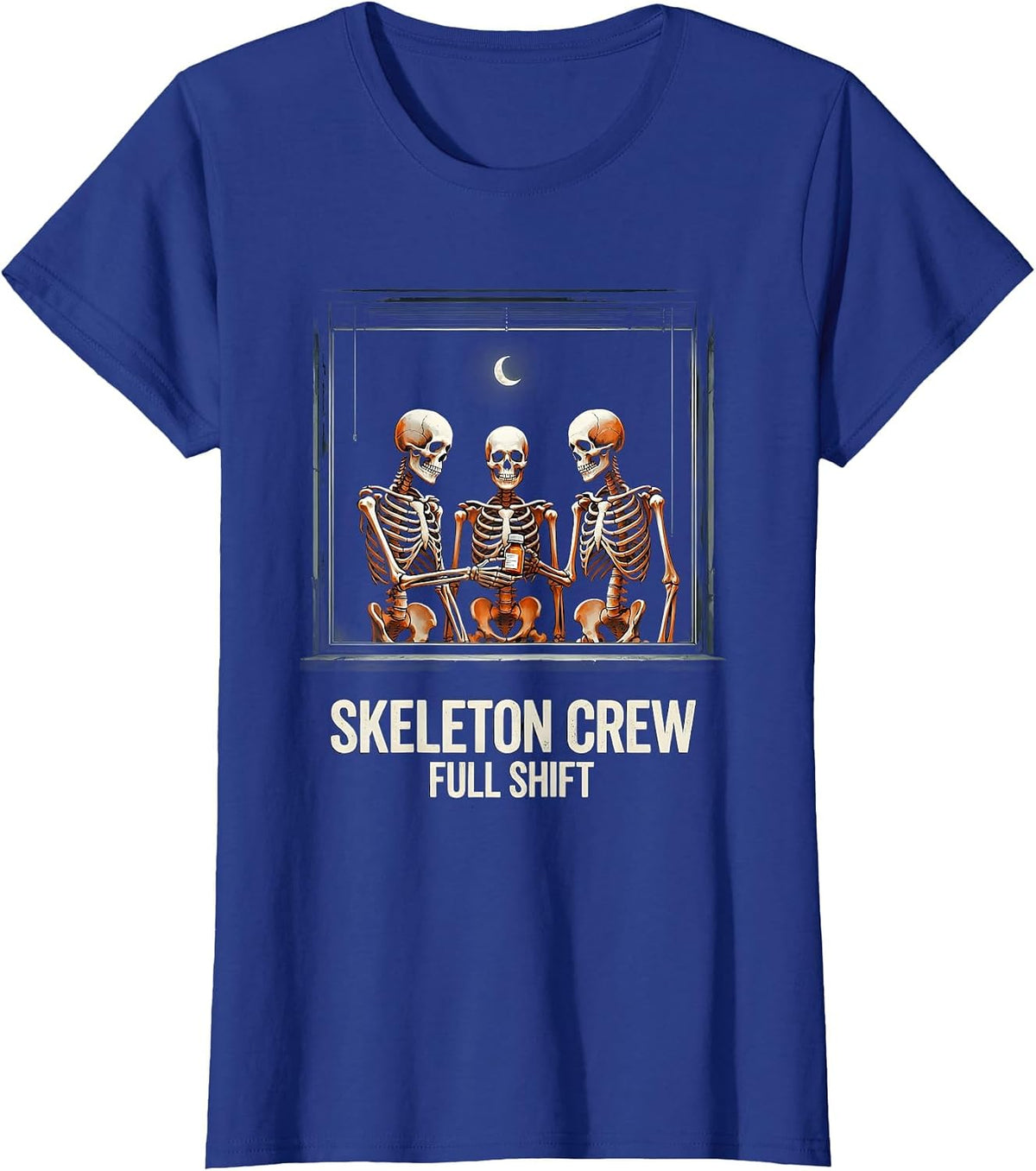 Women's Skeleton Crew, Full Shift Funny Pharmacy Tech Halloween T-Shirt - Royal Blue
