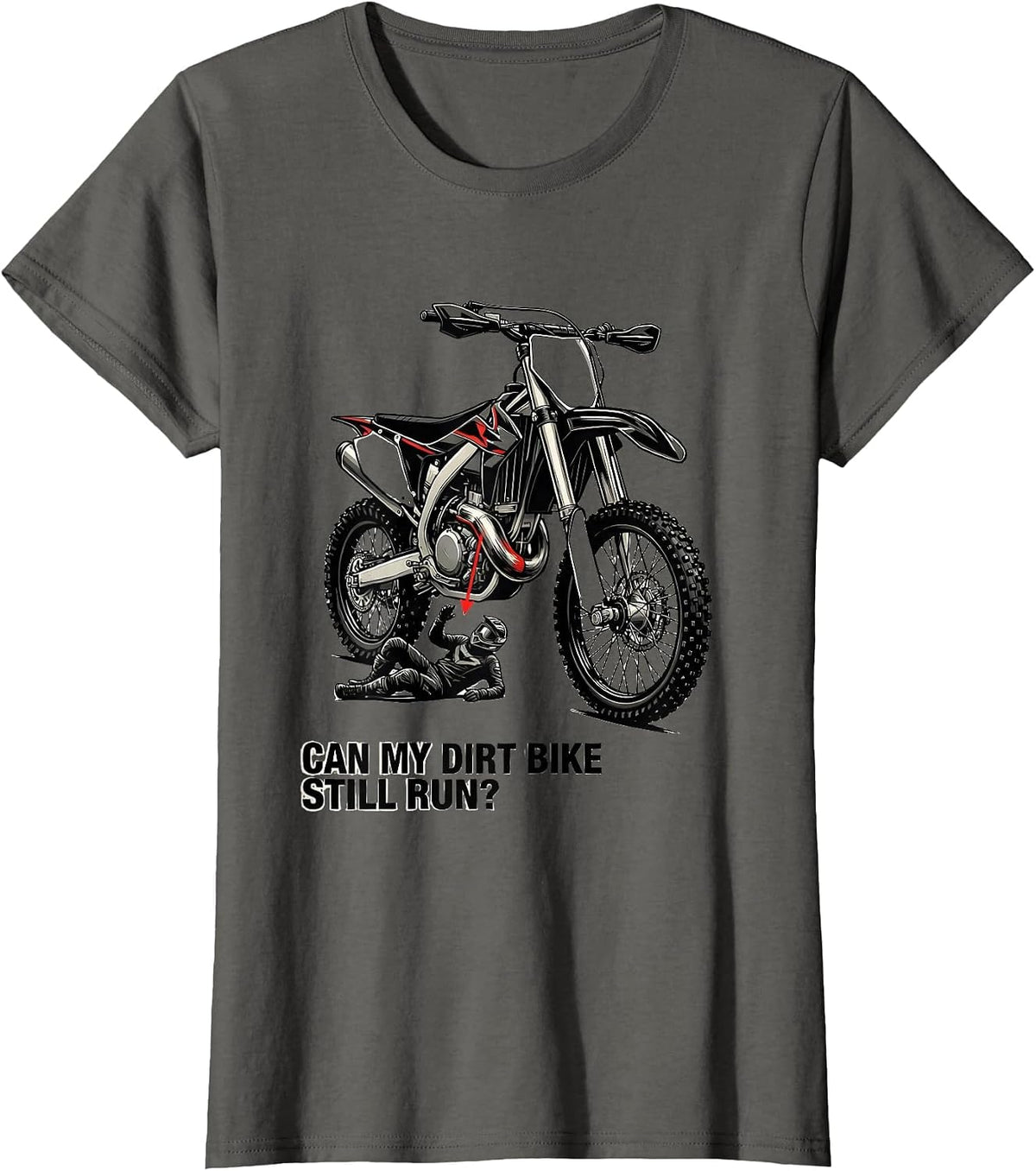 Women's Can My Dirt Bike Still Run Funny Motocross Dirt Bike Rider T-Shirt - Asphalt Grey