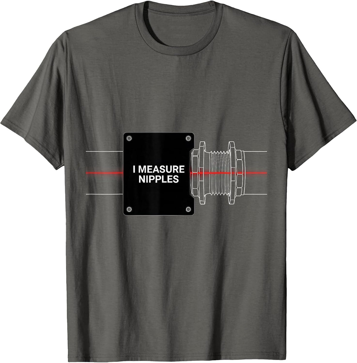 I Measure Nipples Funny Plumber Pipefitter Steamfitter Humor T-Shirt - Asphalt Grey