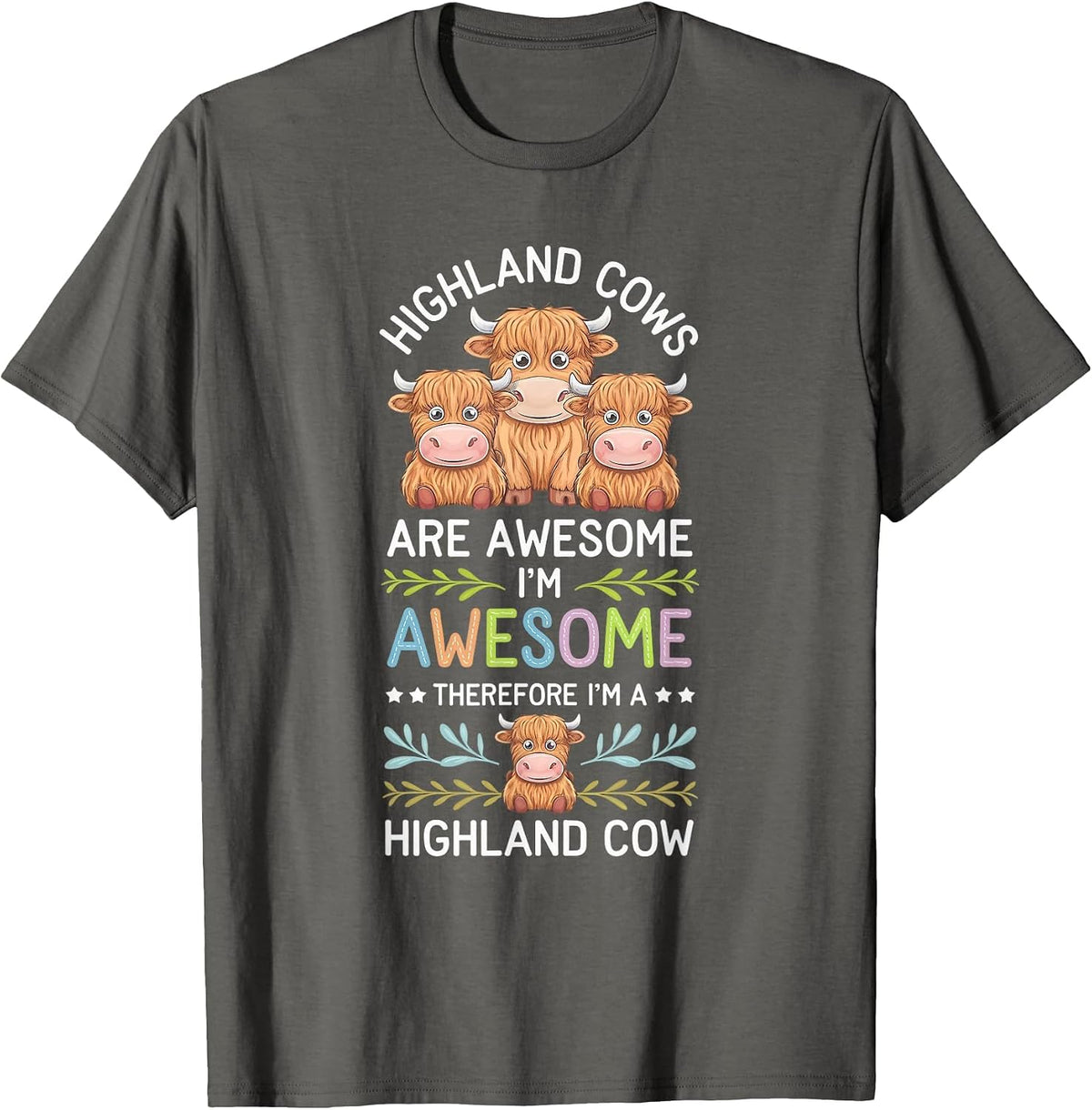 Highland Cow Awesome I'm Awesome I'm Highland Cow T-Shirt - Asphalt Grey