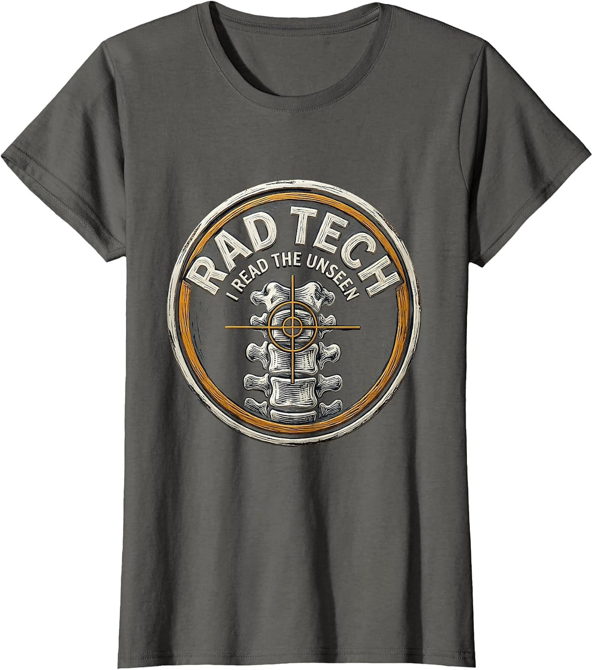 Women's Rad Tech I Read The Unseen Funny Radiology Technologist T-Shirt - Asphalt Grey