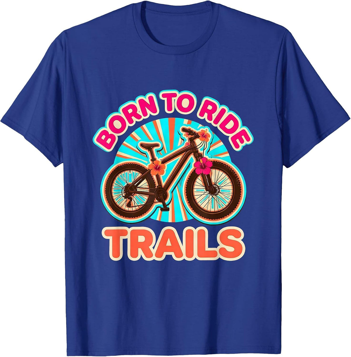 Born to Ride Trails Mountain Bike Design T-Shirt - Royal Blue