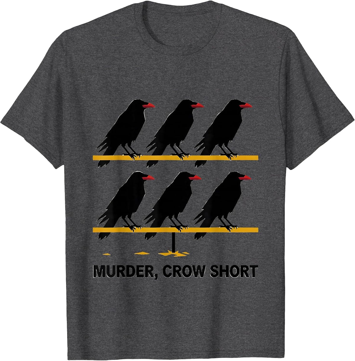 Men's Murder, Crow Short Funny Crow Lover Bird Pun Humor T-Shirt - Dark Heather Grey